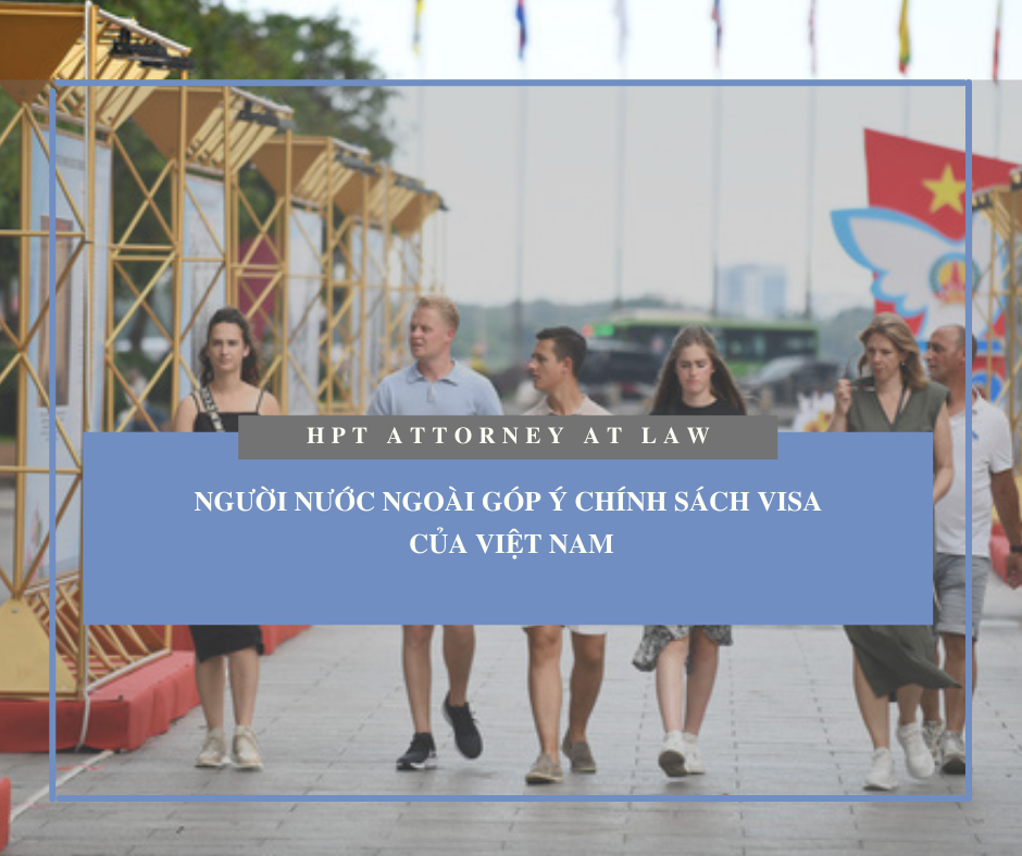 Người nước ngoài góp ý chính sách visa của Việt Nam