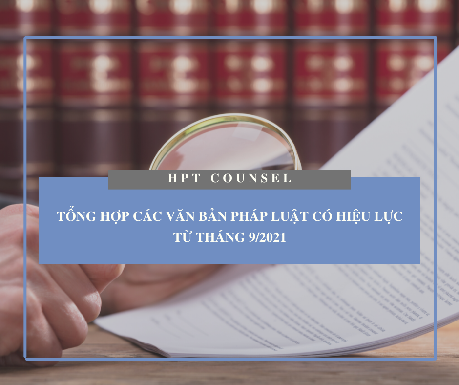 Tổng hợp các văn bản pháp luật có hiệu lực từ tháng 9/2021