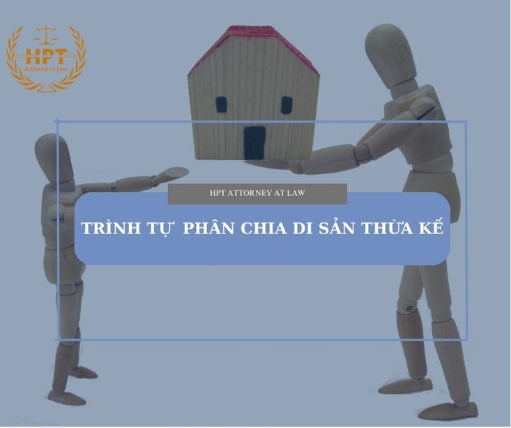 Trình tự phân chia di sản thừa kế