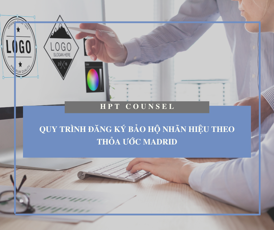 Quy trình đăng ký bảo hộ nhãn hiệu theo Thỏa ước Madrid