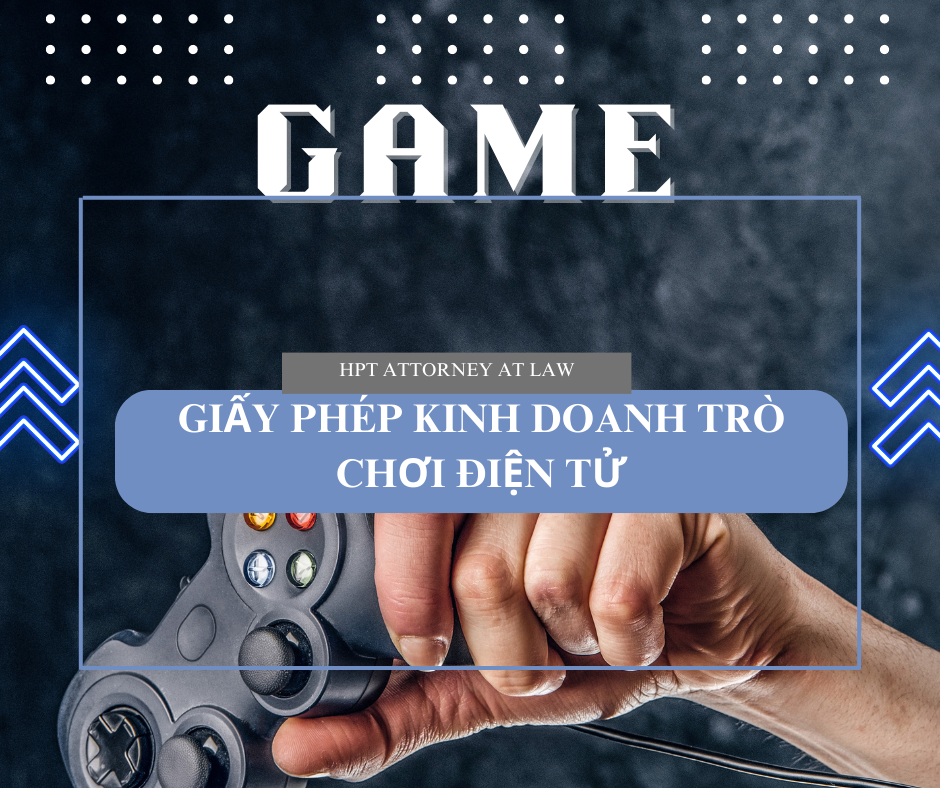Thủ tục xin giấy phép kinh doanh trò chơi điện tử