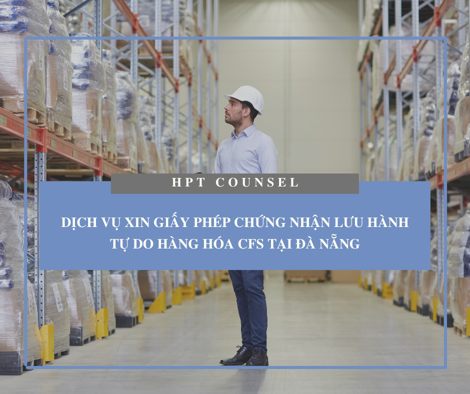 Dịch vụ xin giấy phép chứng nhận lưu hành tự do hàng hóa CFS tại Đà Nẵng