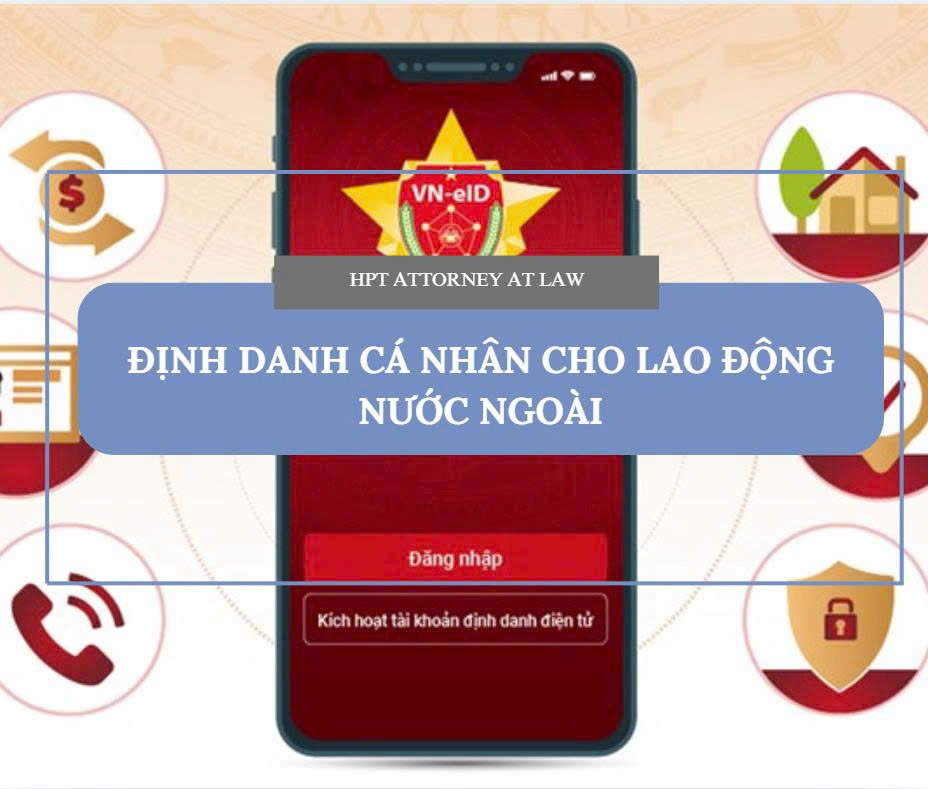 ĐỊNH DANH CÁ NHÂN CHO LAO ĐỘNG NƯỚC NGOÀI