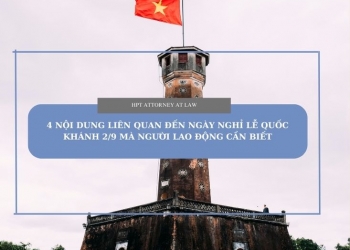 04 Nội dung liên quan đến ngày nghỉ lễ quốc khánh 2/9 mà người lao động cần biết