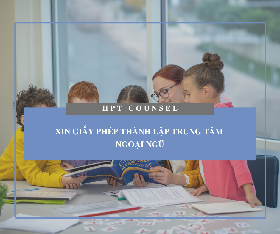 Xin giấy phép thành lập trung tâm ngoại ngữ