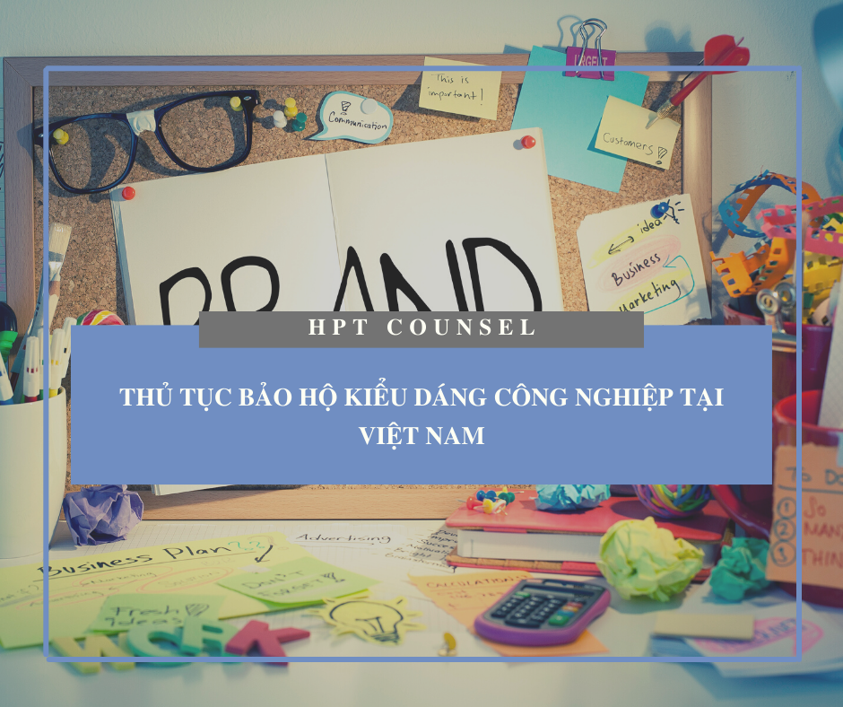Thủ tục bảo hộ kiểu dáng công nghiệp tại Việt Nam