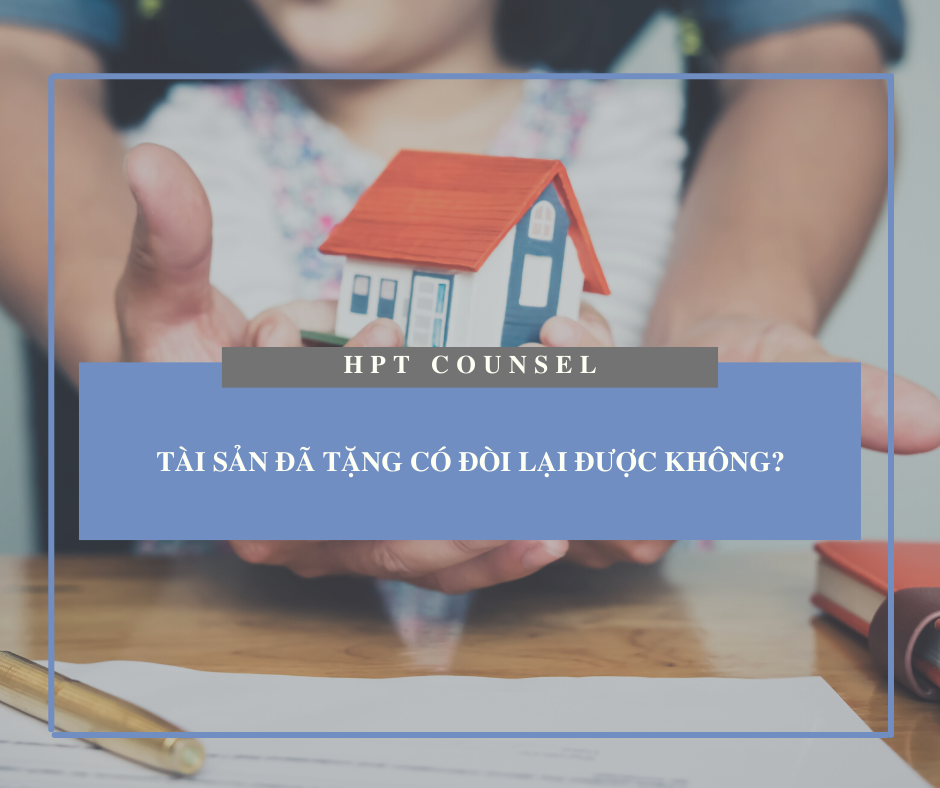 Tài sản đã tặng có đòi lại được không?