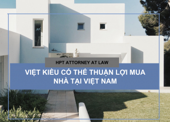 Việt Kiều có thể mua nhà trong nước thuận lợi hơn