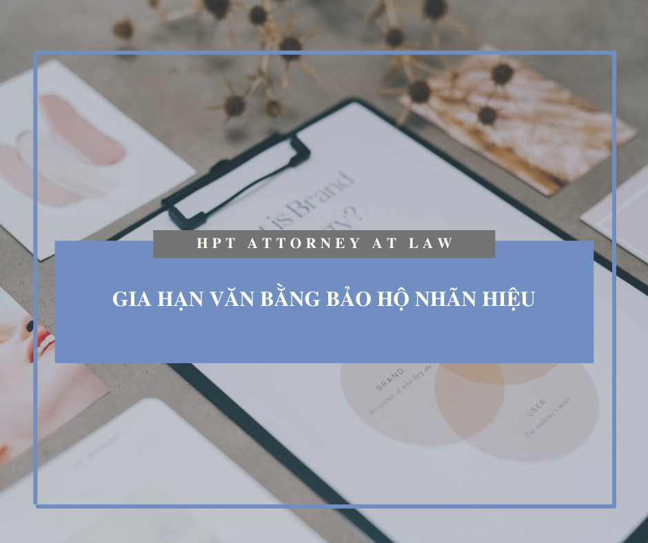 Gia hạn văn bằng bảo hộ nhãn hiệu