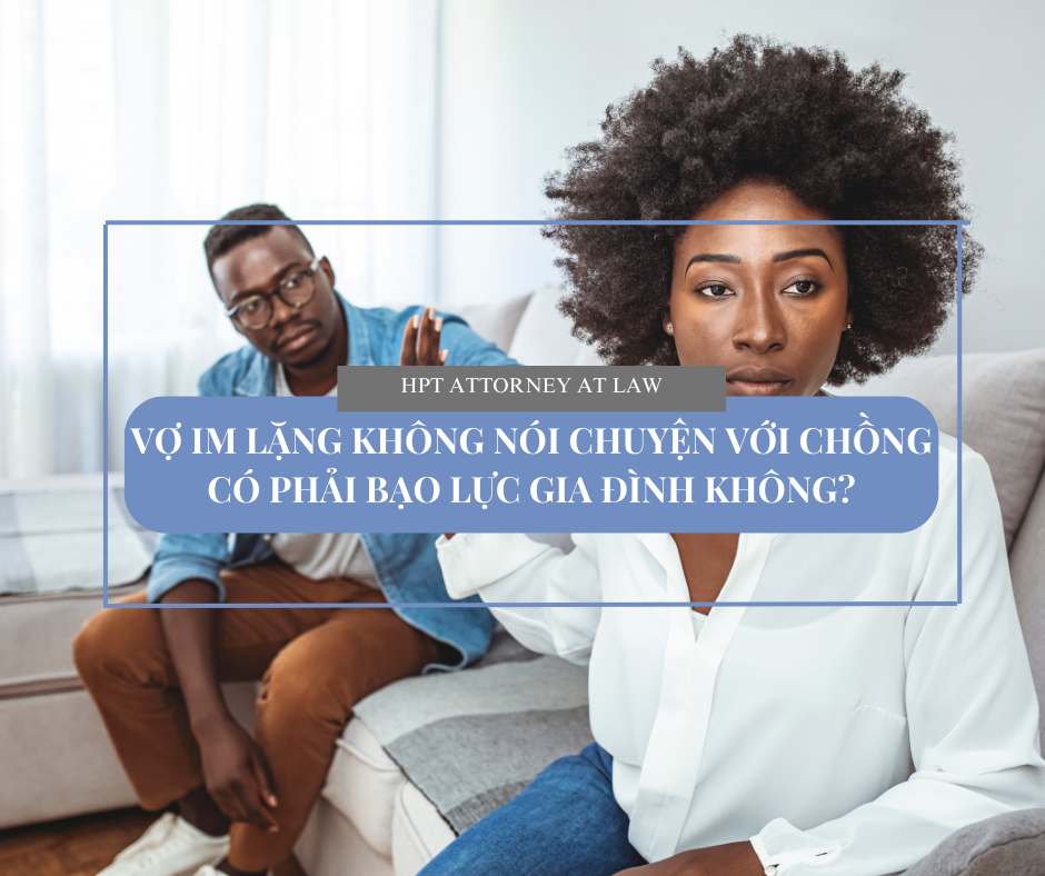 Vợ im lặng không nói chuyện với chồng có là bạo lực gia đình không?