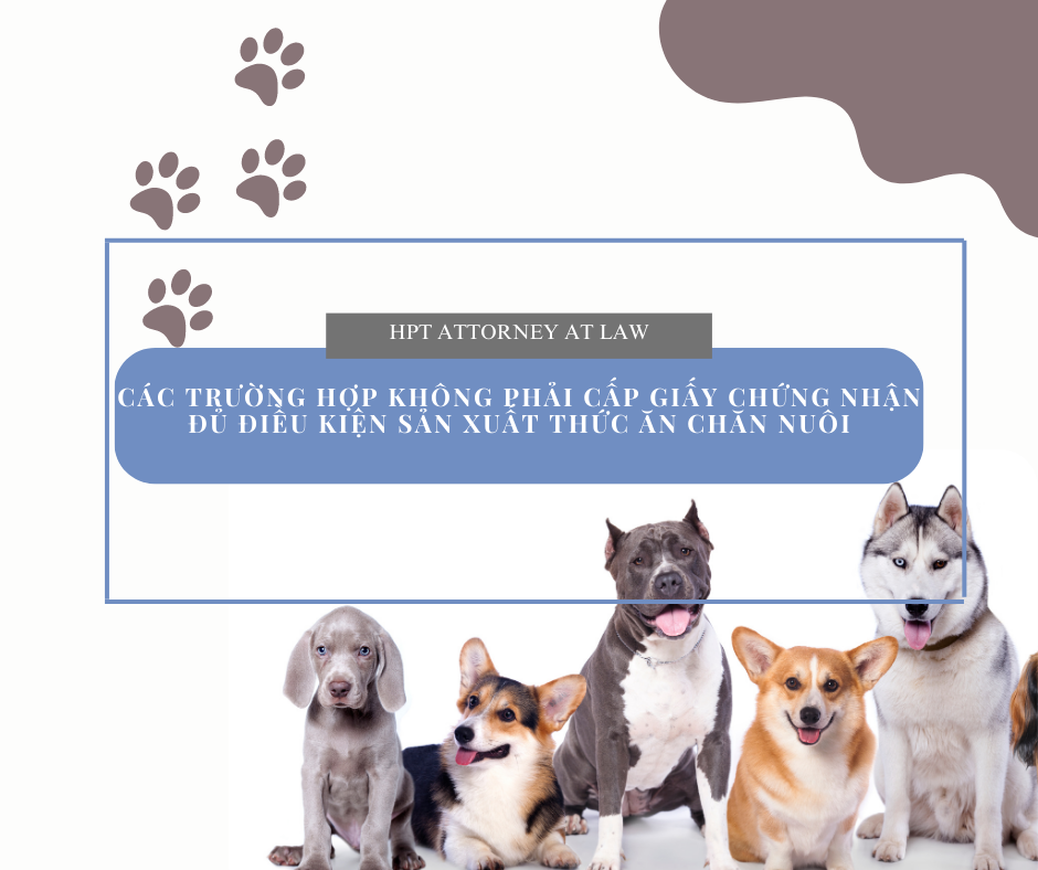 Các trường hợp không phải cấp Giấy chứng nhận đủ điều kiện sản xuất thức ăn chăn nuôi