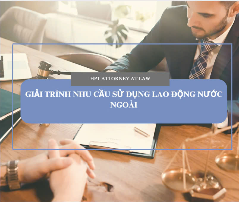 Giải trình nhu cầu sử dụng lao động nước ngoài