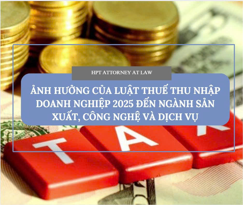 ẢNH HƯỞNG CỦA LUẬT THUẾ THU NHẬP DOANH NGHIỆP 2025 ĐẾN NGÀNH SẢN XUẤT, CÔNG NGHỆ VÀ DỊCH VỤ